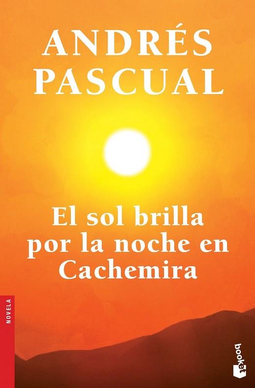 EL SOL BRILLA POR LA NOCHE EN CACHEMIRA | 9788408123736 | PASCUAL, ANDRES | Llibreria Online de Vilafranca del Penedès | Comprar llibres en català