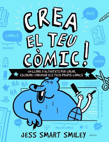 CREA EL TEU CÒMIC! | 9788447937530 | SMART SMILEY, JESS | Llibreria Online de Vilafranca del Penedès | Comprar llibres en català