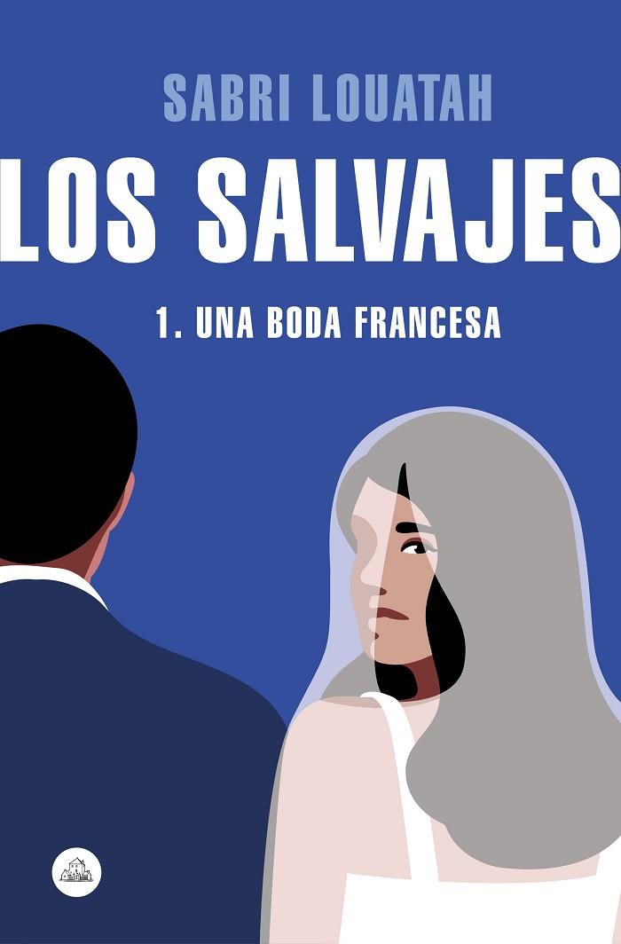 LOS SALVAJES 1 UNA BODA FRANCESA | 9788439732181 | LOUATAH, SABRI | Llibreria Online de Vilafranca del Penedès | Comprar llibres en català
