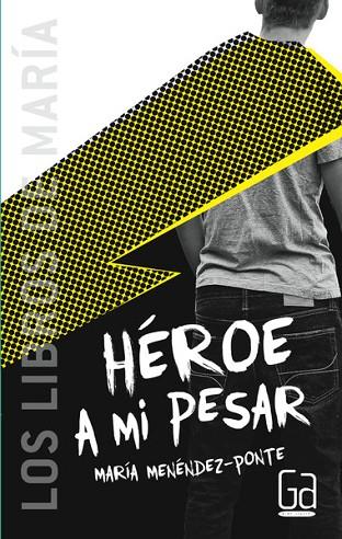 HEROE A MI PESAR | 9788467577792 | MENÉNDEZ-PONTE, MARÍA | Llibreria Online de Vilafranca del Penedès | Comprar llibres en català
