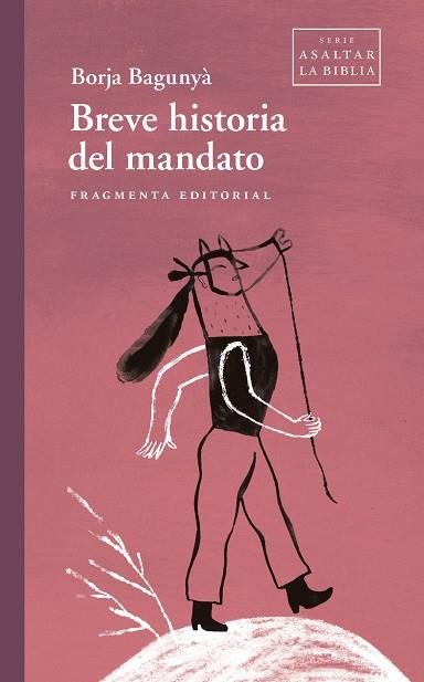 BREVE HISTORIA DEL MANDATO | 9788417796938 | BAGUNYÀ, BORJA | Llibreria Online de Vilafranca del Penedès | Comprar llibres en català