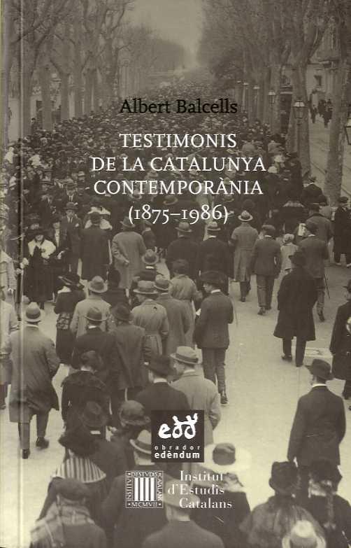 TESTIMONIS DE LA CATALUNYA CONTEMPORÀNIA ( 1875-1986 ) | 9788494315886 | BALCELLS, ALBERT | Llibreria Online de Vilafranca del Penedès | Comprar llibres en català