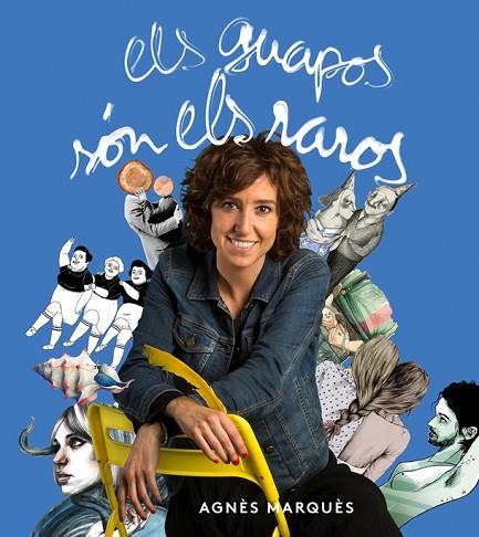 ELS GUAPOS SÓN ELS RAROS | 9788416670451 | MARQUÈS, AGNÈS | Llibreria Online de Vilafranca del Penedès | Comprar llibres en català
