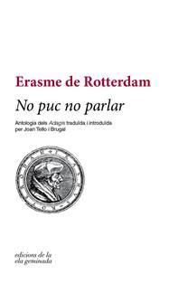 NO PUC NO PARLAR | 9788494856129 | DE ROTTERDAM, ERASME | Llibreria Online de Vilafranca del Penedès | Comprar llibres en català