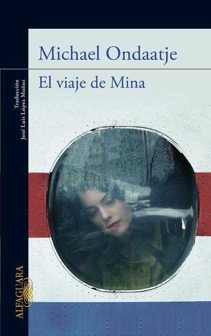 EL VIAJE DE MINA | 9788420411446 | ONDAATJE, MICHAEL | Llibreria Online de Vilafranca del Penedès | Comprar llibres en català