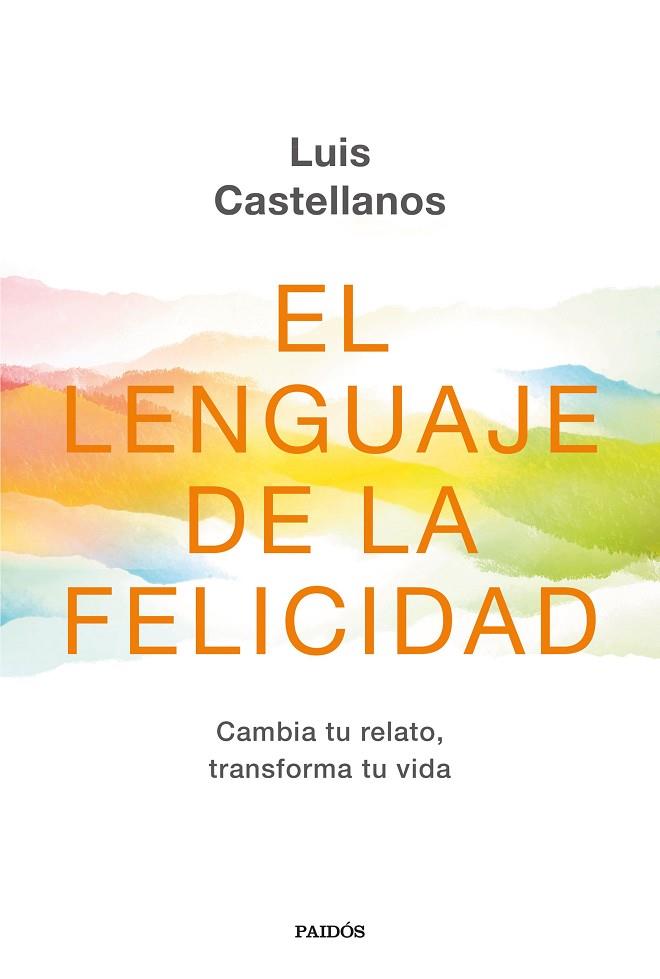 EL LENGUAJE DE LA FELICIDAD | 9788449336416 | CASTELLANOS, LUIS | Llibreria Online de Vilafranca del Penedès | Comprar llibres en català