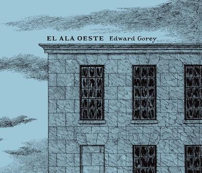 EL ALA OESTE | 9788492412655 | GOREY, EDWARD | Llibreria L'Odissea - Libreria Online de Vilafranca del Penedès - Comprar libros