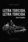 LETRA TORCIDA LETRA TORCIDA | 9788412112832 | FRANKLIN, TOM | Llibreria Online de Vilafranca del Penedès | Comprar llibres en català
