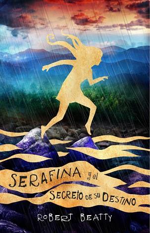 SERAFINA Y EL SECRETO DE SU DESTINO SERAFINA 3 | 9788420486314 | BEATTY, ROBERT | Llibreria Online de Vilafranca del Penedès | Comprar llibres en català