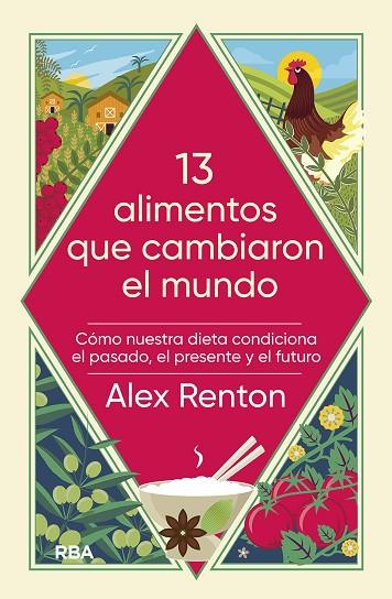 13 ALIMENTOS QUE CAMBIARON EL MUNDO | 9788491879510 | RENTON, ALEX | Llibreria Online de Vilafranca del Penedès | Comprar llibres en català