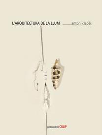 L'ARQUITECTURA DE LA LLUM | 9788489885646 | CLAPÉS, ANTONI | Llibreria Online de Vilafranca del Penedès | Comprar llibres en català