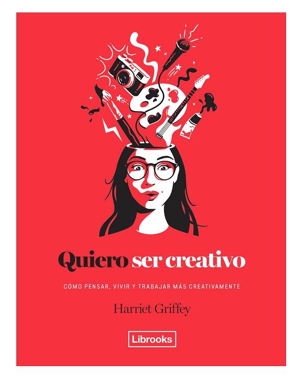 QUIERO SER CREATIVO | 9788494731891 | GRIFFEY, HARRIET | Llibreria Online de Vilafranca del Penedès | Comprar llibres en català