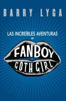 LAS INCREIBLES AVENTURAS DE FANBOY Y GOTH GIRL | 9788424635428 | LYGA, BARRY | Llibreria Online de Vilafranca del Penedès | Comprar llibres en català
