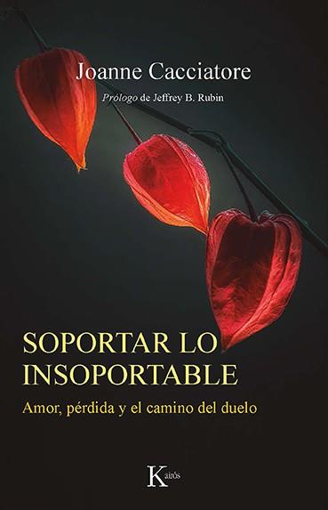 SOPORTAR LO INSOPORTABLE | 9788499888538 | CACCIATORE, JOANNE | Llibreria Online de Vilafranca del Penedès | Comprar llibres en català