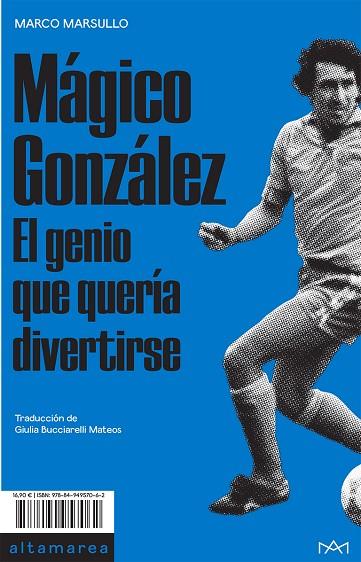 MÁGICO GONZÁLEZ | 9788494957062 | MARSULLO, MARCO | Llibreria L'Odissea - Libreria Online de Vilafranca del Penedès - Comprar libros