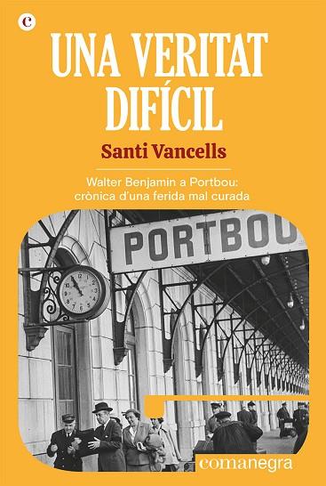 UNA VERITAT DIFÍCIL | 9788418857768 | VANCELLS, SANTI | Llibreria Online de Vilafranca del Penedès | Comprar llibres en català