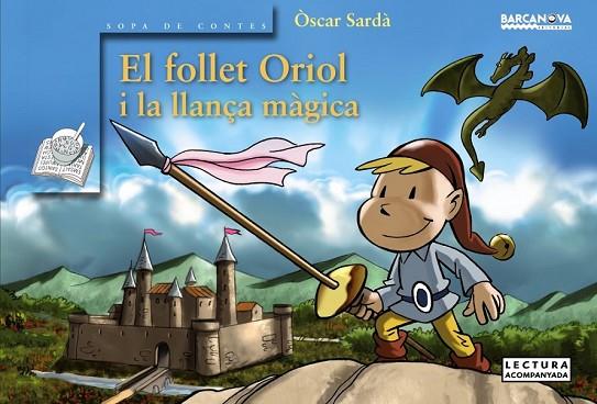EL FOLLET ORIOL I LA LLANÇA MÀGICA | 9788448931438 | SARDÀ, ÒSCAR | Llibreria Online de Vilafranca del Penedès | Comprar llibres en català