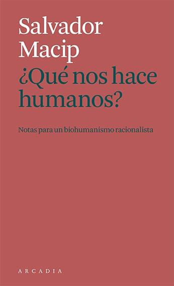 QUE NOS HACE HUMANOS? | 9788412471786 | MACIP, SALVADOR | Llibreria Online de Vilafranca del Penedès | Comprar llibres en català