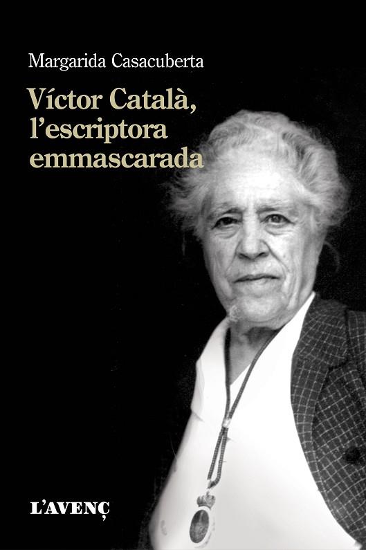 VÍCTOR CATALÀ, L'ESCRIPTORA EMMASCARADA | 9788416853366 | CASACUBERTA, MARGARIDA | Llibreria Online de Vilafranca del Penedès | Comprar llibres en català