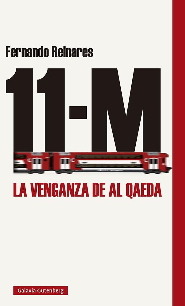 11-M LA VENGANZA DE AL QAEDA | 9788417971700 | REINARES, FERNANDO | Llibreria Online de Vilafranca del Penedès | Comprar llibres en català