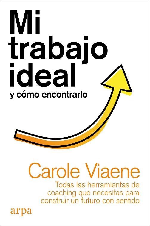 MI TRABAJO IDEAL Y CÓMO ENCONTRARLO | 9788418741050 | VIAENE, CAROLE | Llibreria Online de Vilafranca del Penedès | Comprar llibres en català
