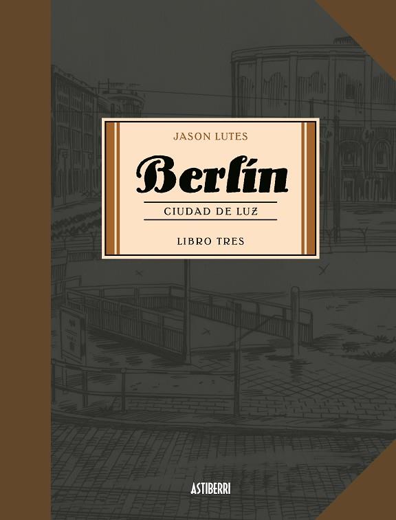 BERLÍN 3 CIUDAD DE LUZ | 9788416880751 | LUTES, JASON | Llibreria Online de Vilafranca del Penedès | Comprar llibres en català