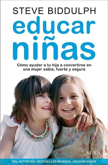 EDUCAR NIÑAS | 9788484289661 | BIDDULPH, STEVE | Llibreria Online de Vilafranca del Penedès | Comprar llibres en català