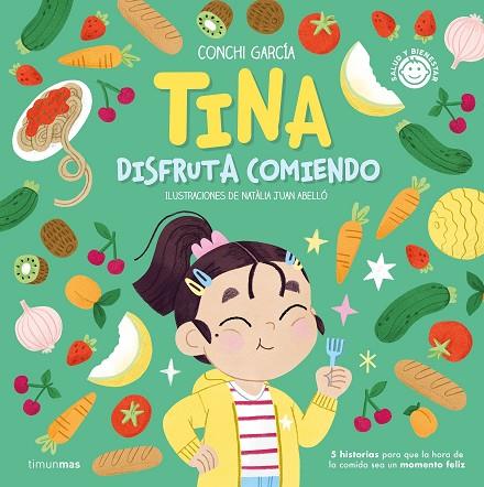 TINA DISFRUTA COMIENDO | 9788408270560 | GARCÍA, CONCHI | Llibreria Online de Vilafranca del Penedès | Comprar llibres en català