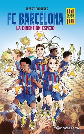 FC BARCELONA LA DIMENSIÓN ESPEJO | 9788416401383 | CARRERES, ALBERT | Llibreria Online de Vilafranca del Penedès | Comprar llibres en català