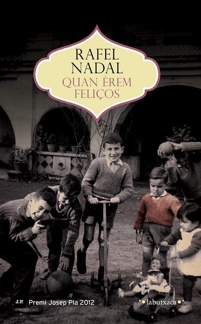 QUAN ÉREM FELIÇOS | 9788499309194 | NADAL, RAFEL  | Llibreria Online de Vilafranca del Penedès | Comprar llibres en català