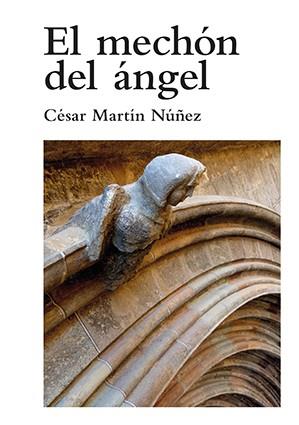 EL MÉCHON DEL ÁNGEL | 9788416445271 | MARTÍN NUÑEZ, CÉSAR | Llibreria Online de Vilafranca del Penedès | Comprar llibres en català
