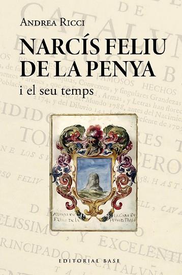 NARCÍS FELIU DE LA PENYA I EL SEU TEMPS ( 1646-1712 ) | 9788419007995 | RICCI, ANDREA | Llibreria Online de Vilafranca del Penedès | Comprar llibres en català