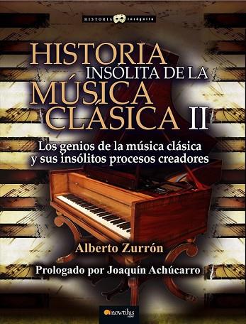HISTORIA INSÓLITA DE LA MÚSICA CLÁSICA II | 9788499677934 | ZURRÓN RODRÍGUEZ, ALBERTO | Llibreria Online de Vilafranca del Penedès | Comprar llibres en català