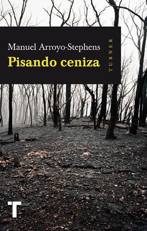 PISANDO CENIZA | 9788416142217 | ARROYO-STEPHENS, MANUEL | Llibreria Online de Vilafranca del Penedès | Comprar llibres en català