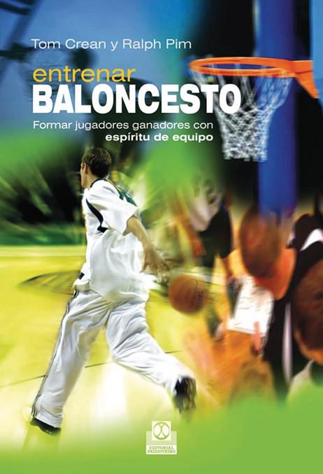 ENTRENAR BALONCESTO | 9788499100654 | CREAN, TOM Y PIM, RALPH | Llibreria Online de Vilafranca del Penedès | Comprar llibres en català