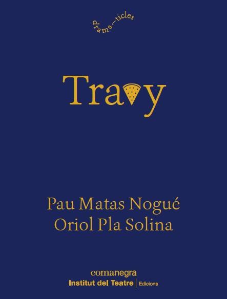 TRAVY | 9788419590916 | PLA SOLINA, ORIOL/MATAS NOGUÉ, PAU | Llibreria L'Odissea - Libreria Online de Vilafranca del Penedès - Comprar libros