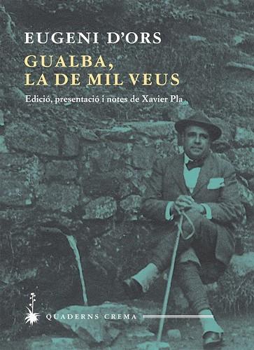 GUALBA LA DE MIL VEUS D'ORS | 9788477275251 | D'ORS, EUGENI | Llibreria Online de Vilafranca del Penedès | Comprar llibres en català