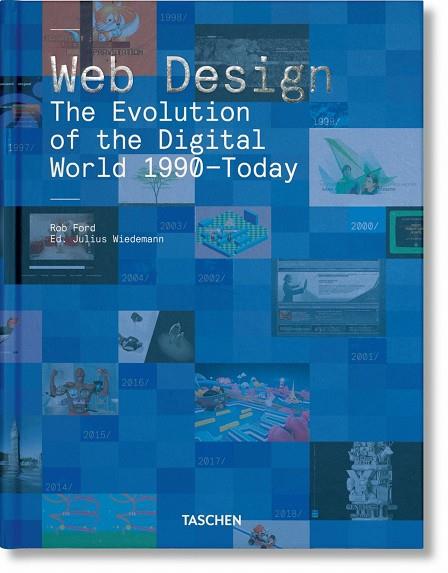 WEB DESIGN. THE EVOLUTION OF THE DIGITAL WORLD 1990–TODAY | 9783836572675 | FORD, ROB | Llibreria Online de Vilafranca del Penedès | Comprar llibres en català
