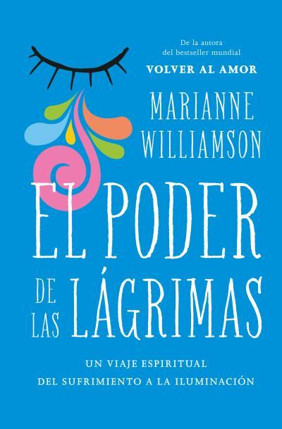 EL PODER DE LAS LÁGRIMAS | 9788416622795 | WILLIAMSON, MARIANNE | Llibreria Online de Vilafranca del Penedès | Comprar llibres en català