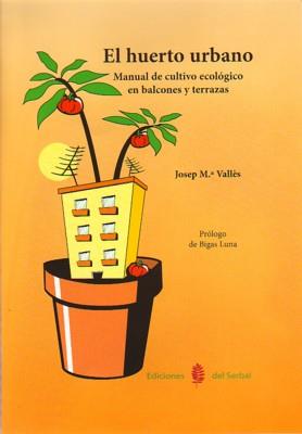 EL HUERO URBANO | 9788476285695 | VALLES, JOSEP M | Llibreria Online de Vilafranca del Penedès | Comprar llibres en català
