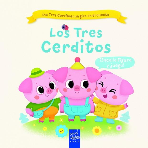 LOS TRES CERDITOS | 9788408267737 | YOYO | Llibreria Online de Vilafranca del Penedès | Comprar llibres en català