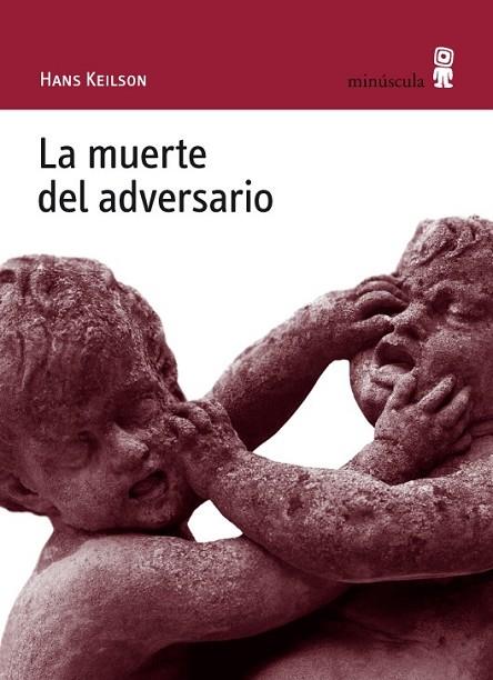 LA MUERTE DEL ADVERSARIO | 9788495587688 | KEILSON, HANS | Llibreria Online de Vilafranca del Penedès | Comprar llibres en català