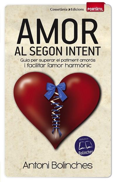 AMOR AL SEGON INTENT | 9788490341629 | BOLINCHES, ANTONI | Llibreria Online de Vilafranca del Penedès | Comprar llibres en català