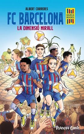 FC BARCELONA LA DIMENSIÓ MIRALL | 9788411408004 | CARRERES, ALBERT | Llibreria Online de Vilafranca del Penedès | Comprar llibres en català