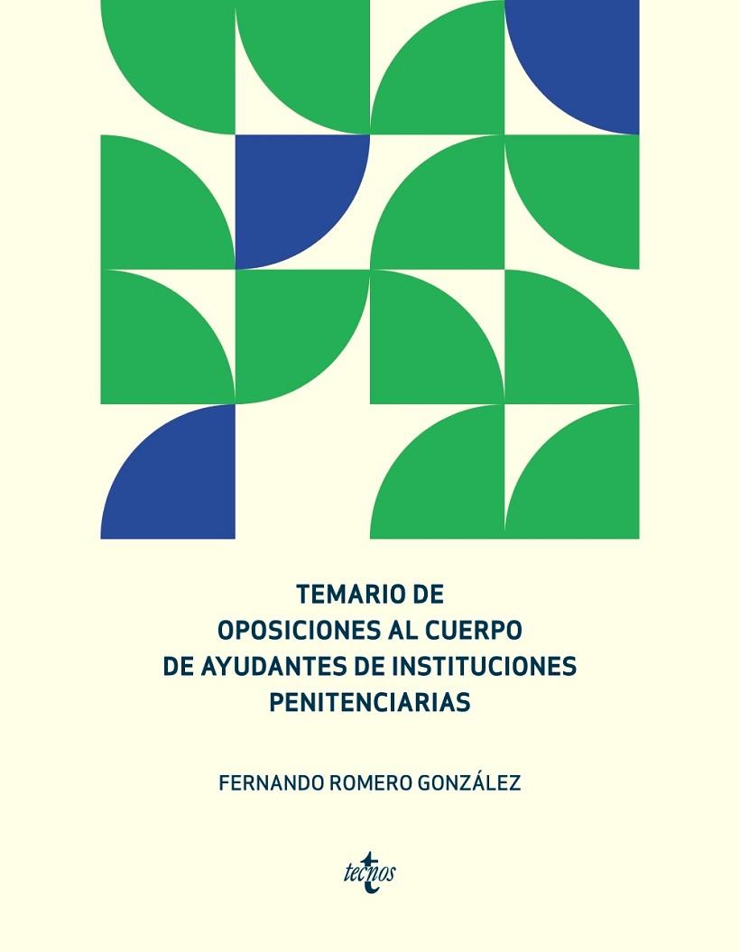 TEMARIO DE OPOSICIONES AL CUERPO DE AYUDANTES DE INSTITUCIONES PENITENCIARIAS | 9788430979363 | ROMERO GONZÁLEZ, FERNANDO | Llibreria Online de Vilafranca del Penedès | Comprar llibres en català