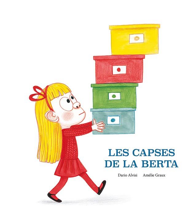 LES CAPSES DE LA BERTA | 9788418133206 | DARIO JACOB ALVISI | Llibreria Online de Vilafranca del Penedès | Comprar llibres en català