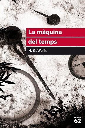 LA MÀQUINA DEL TEMPS | 9788415954507 | WELLS, H. G. | Llibreria Online de Vilafranca del Penedès | Comprar llibres en català