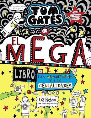 TOM GATES 16 EL MEGALIBRO DE LAS MANUALIDADES Y LAS GENIALIDADES | 9788469628300 | PICHON, LIZ | Llibreria Online de Vilafranca del Penedès | Comprar llibres en català