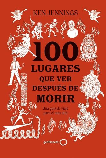 100 LUGARES QUE VER DESPUÉS DE MORIR | 9788408283911 | JENNINGS, KEN | Llibreria L'Odissea - Libreria Online de Vilafranca del Penedès - Comprar libros