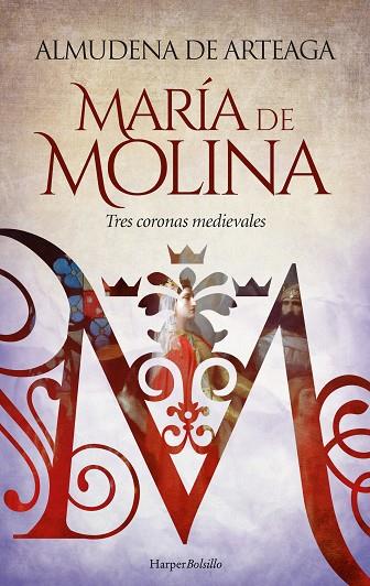 MARIA DE MOLINA TRES CORONAS MEDIEVALES | 9788419809032 | DE ARTEAGA, ALMUDENA | Llibreria Online de Vilafranca del Penedès | Comprar llibres en català